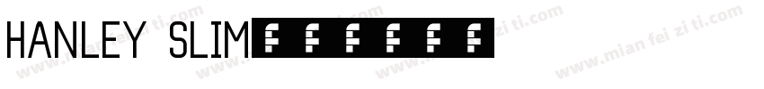 Hanley Slim字体转换
